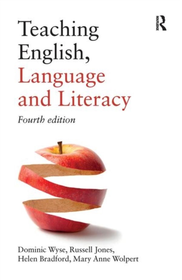 Cover Art for 9781138285736, Teaching English, Language and Literacy by Dominic Wyse