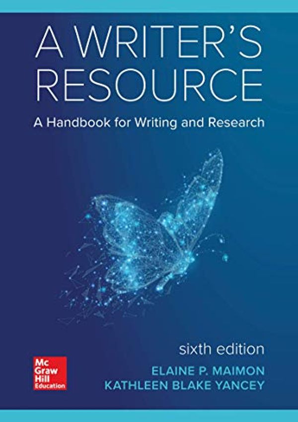Cover Art for 9781260087840, A Writer's Resource (comb-version) Student Edition by Maimon, Elaine; Blake Yancey, Kathleen