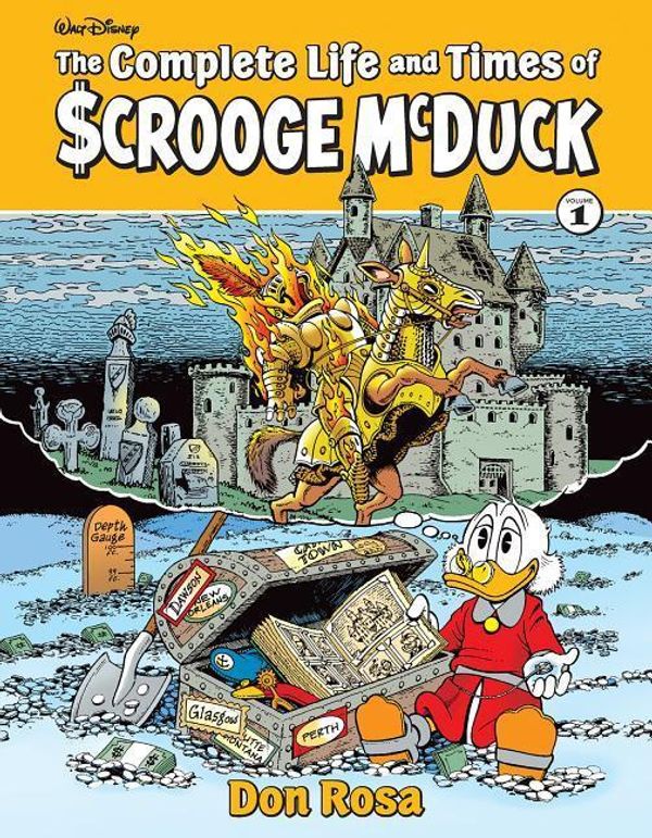 Cover Art for 9781683961741, The Complete Life and Times of Uncle Scrooge Volume 1 by Don Rosa