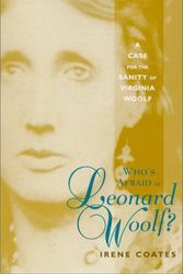 Cover Art for 9781569472224, Who's Afraid of Leonard Woolf? by Irene Coates