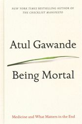 Cover Art for 9781410478122, Being Mortal: Medicine and What Matters in the End by Atul Gawande