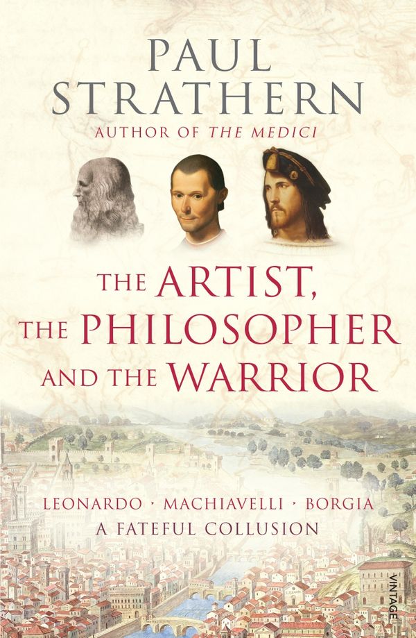 Cover Art for 9781845951214, The Artist, The Philosopher and The Warrior by Paul Strathern