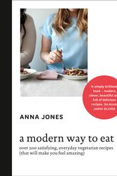 Cover Art for 9780007516704, A Modern Way to Eat by Anna Jones