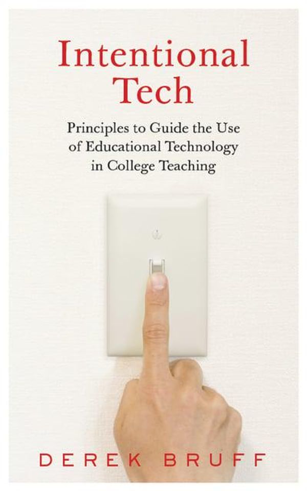 Cover Art for 9781949199154, Intentional Tech (Teaching and Learning in Higher Education) by Derek Bruff
