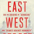 Cover Art for 9780385350716, East West Street: On the Origins of "Genocide" and "Crimes Against Humanity" by Philippe Sands