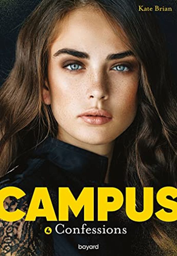 Cover Art for B09Z7QSYJ1, Campus, Tome 04: Confessions (French Edition) by Kate Brian