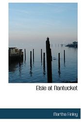Cover Art for 9780554270814, Elsie at Nantucket by Martha Finley