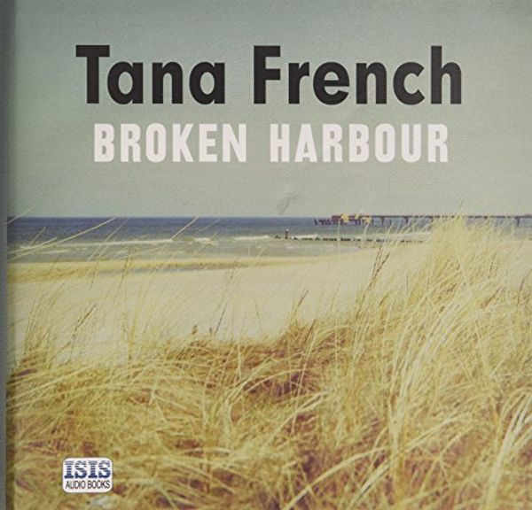 Cover Art for 9781445018775, Broken Harbour (Audio CD) by Tana French