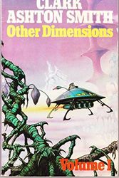 Cover Art for 9780586043509, Other Dimensions: v. 1 by Clark Ashton Smith