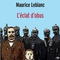 Cover Art for 9782228909075, L'éclat d'obus by Maurice Leblanc