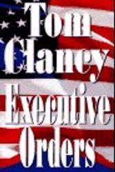 Cover Art for 9781580600620, EXECUTIVE ORDERS by Tom Clancy