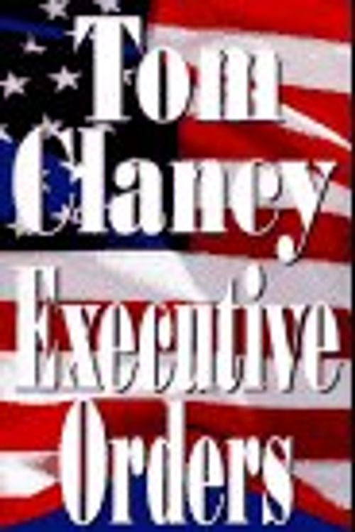 Cover Art for 9781580600620, EXECUTIVE ORDERS by Tom Clancy