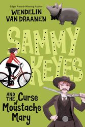 Cover Art for 9780440416432, Sammy Keyes and the Curse of Moustache Mary by Wendelin Van Draanen