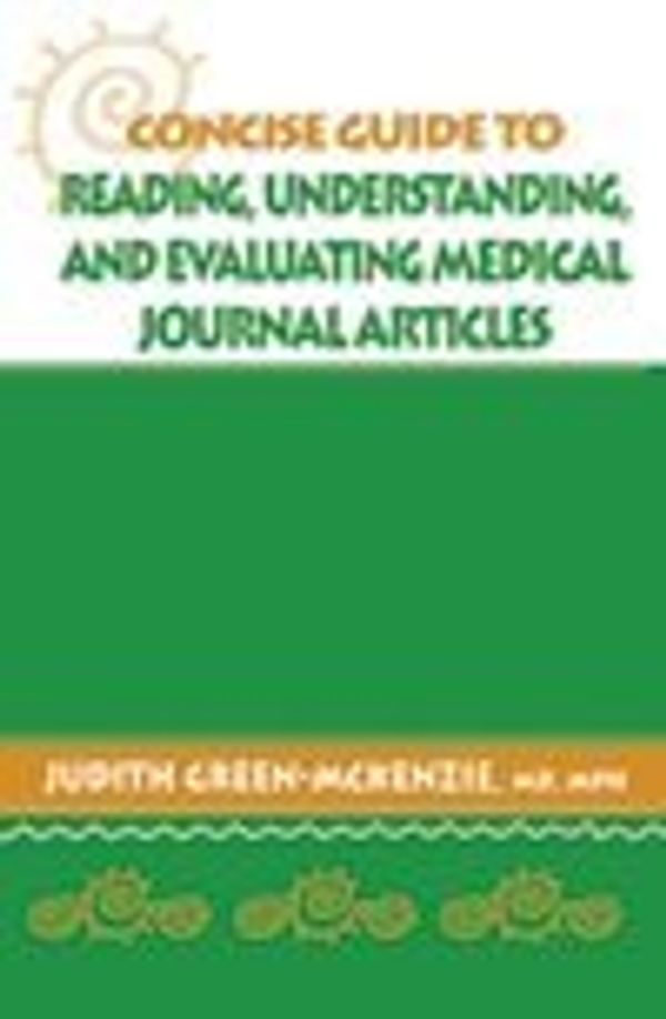 Cover Art for 9781883595463, Concise Guide to Reading, Understanding, and Evaluating Medical Journal Articles by By Judith Green-McKenzie MD MPH FACP FACOEM