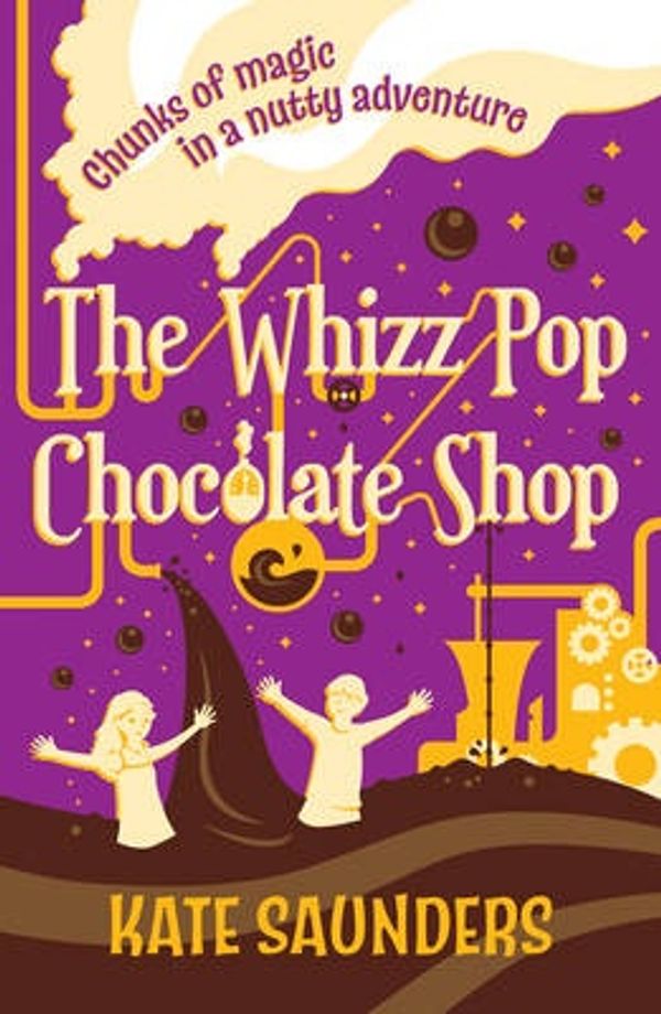 Cover Art for 9781407129860, The Whizz Pop Chocolate Shop by Kate Saunders