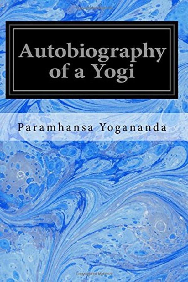 Cover Art for 9781496153166, Autobiography of a Yogi by Paramahansa Yogananda