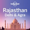 Cover Art for 9781741794601, Rajasthan, Delhi and Agra by Lonely Planet