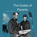 Cover Art for 9781795177894, The Duties of Parents by John Charles Ryle