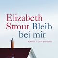 Cover Art for B00KG67H7W, Bleib bei mir: Roman (German Edition) by Strout, Elizabeth