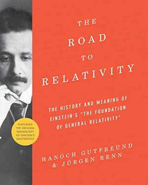 Cover Art for 9780691162539, The Road to Relativity 8211 the Hist by Hanoch Gutfreund