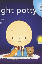 Cover Art for 9780692995204, Night Potty: a before-bedtime book for ages 6 months and up by Andrea Olson