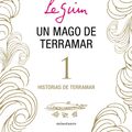 Cover Art for 9788445001943, Un mago de Terramar (Historias de Terramar 1) by Ursula K. Le Guin