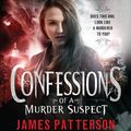 Cover Art for 9781619695139, Confessions of a Murder Suspect by James Patterson, Maxine Paetro
