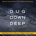 Cover Art for 9781594153617, Dug Down Deep by Joshua Harris