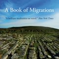 Cover Art for 9781844677085, A Book of Migrations by Rebecca Solnit