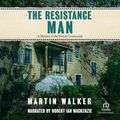 Cover Art for 9781490603988, The Resistance Man by Martin Walker