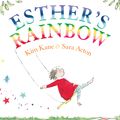 Cover Art for 9781743431610, Esther's Rainbow by Kim Kane
