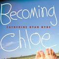 Cover Art for 9780375891427, Becoming Chloe by Catherine Ryan Hyde