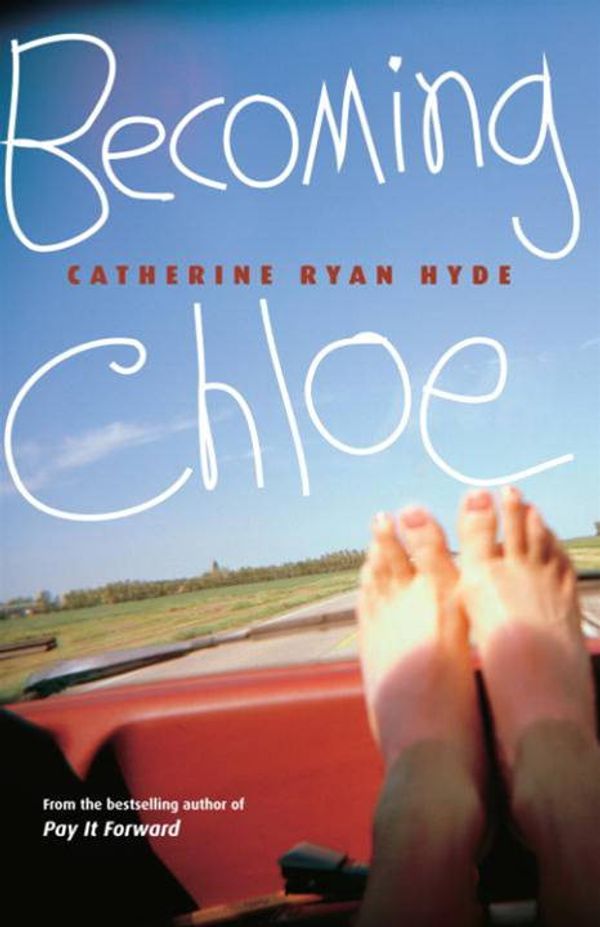 Cover Art for 9780375891427, Becoming Chloe by Catherine Ryan Hyde