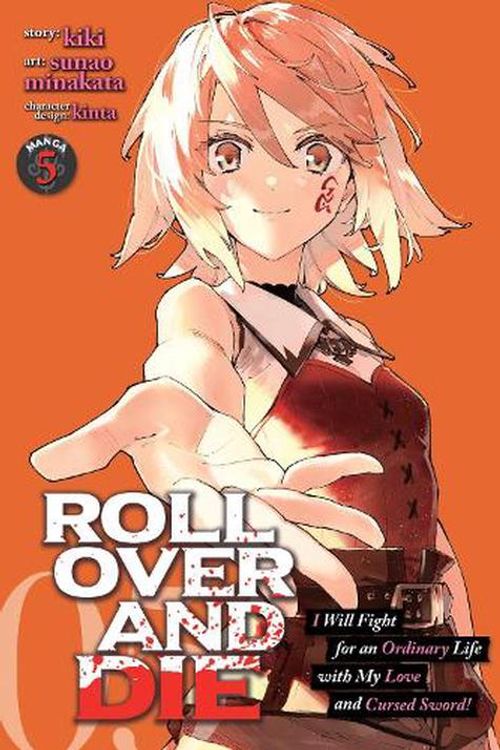 Cover Art for 9798888433799, ROLL OVER AND DIE: I Will Fight for an Ordinary Life with My Love and Cursed Sword! (Manga) Vol. 5 by Kiki