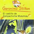 Cover Art for 9786070709333, El Castillo de Zampachicha Miaumiau #14 by Geronimo Stilton