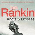 Cover Art for 9780752809427, Knots And Crosses (Inspector Rebus) by Ian Rankin