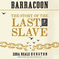 Cover Art for B07CQ47Q94, Barracoon: The Story of the Last Slave by Alice Walker, Zora Neale Hurston