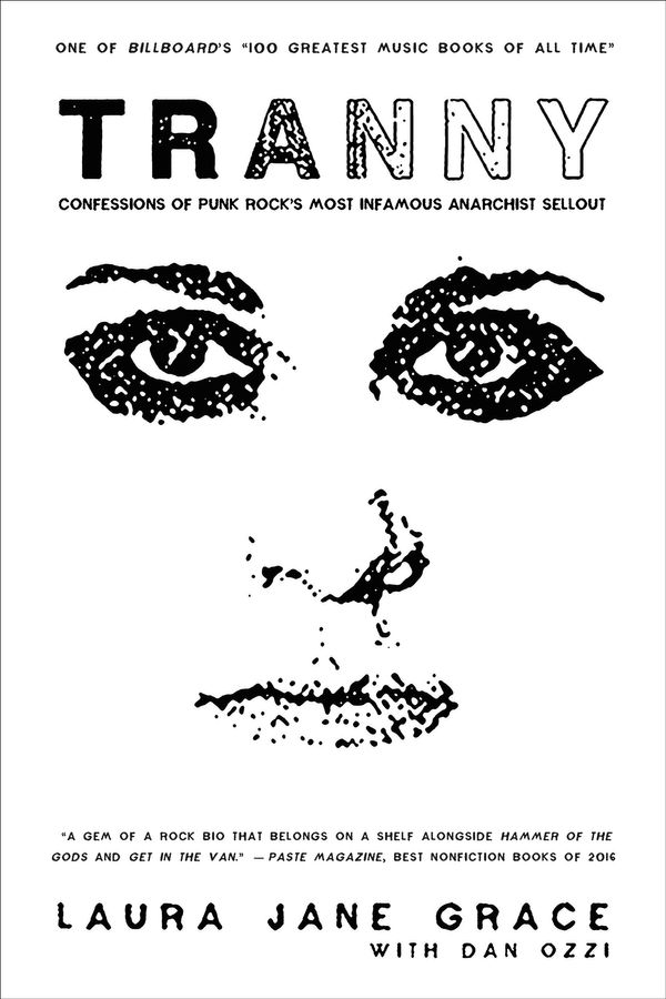 Cover Art for 9780316264372, Tranny: Confessions of Punk Rock's Most Infamous Anarchist Sellout by Laura Jane Grace