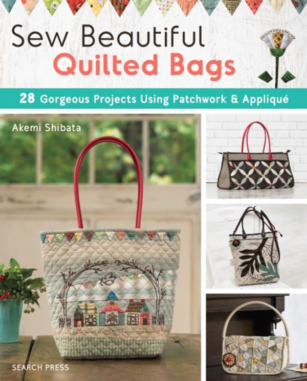 Cover Art for 9781782216308, Sew Beautiful Quilted Bags by Akemi Shibata