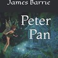 Cover Art for 9798610954714, Peter Pan: New Edition - Peter Pan by J. M. Barrie by Barrie, James  Matthew, Literature Books, Evergreen