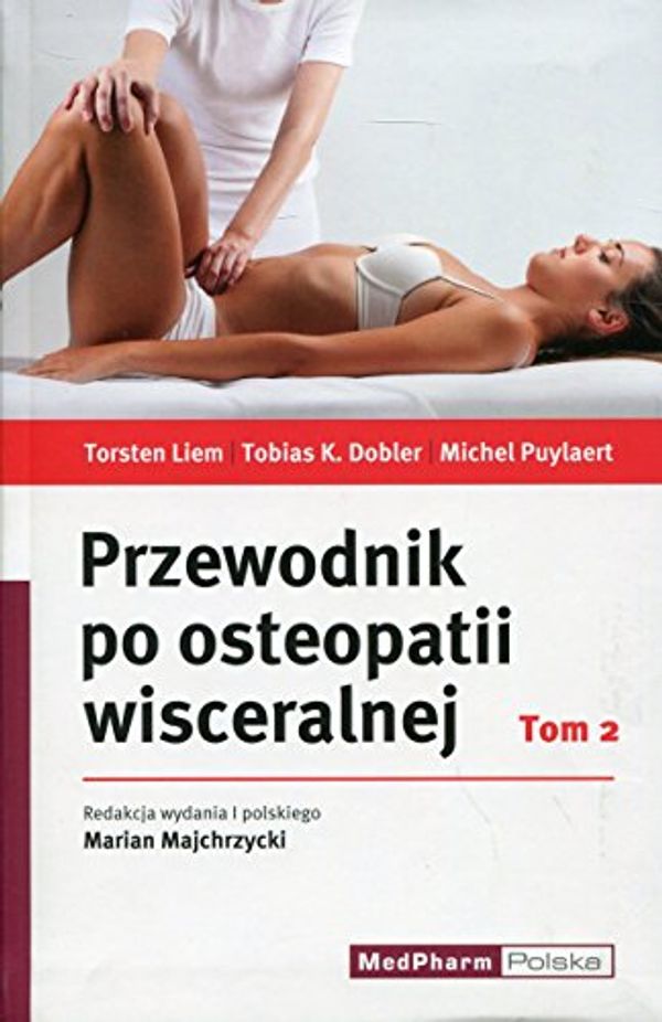 Cover Art for 9788378460756, Przewodnik po osteopatii wisceralnej Tom 2 by Torsten Liem