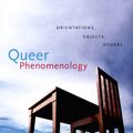 Cover Art for 9780822339144, Queer Phenomenology: Orientations, Objects, Others by Sara Ahmed