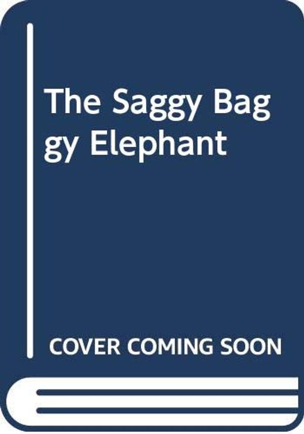 Cover Art for 9780307601124, The Saggy Baggy Elephant by Kathryn Jackson