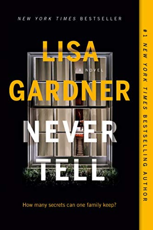 Cover Art for B07DH8XR2X, Never Tell: A Novel (A D.D. Warren and Flora Dane Novel) by Lisa Gardner