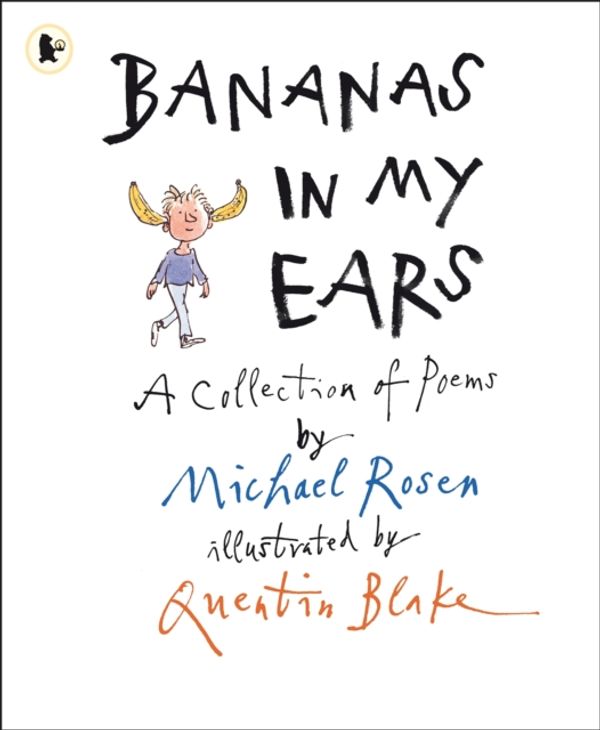 Cover Art for 9781406337556, Bananas in My Ears by Michael Rosen
