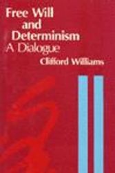 Cover Art for 9780915144778, Free Will and Determinism by Clifford Williams
