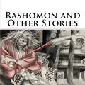 Cover Art for 9781973928119, Rashomon and Other Stories by Ryunosuke Akutagawa