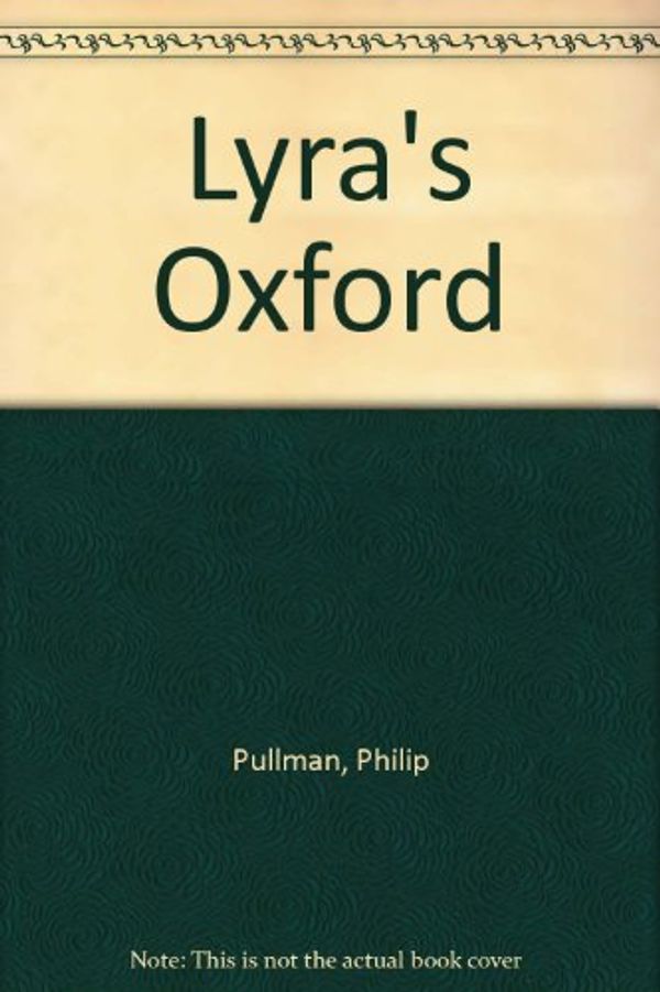 Cover Art for 9780552212151, Lyra's Oxford by Philip Pullman