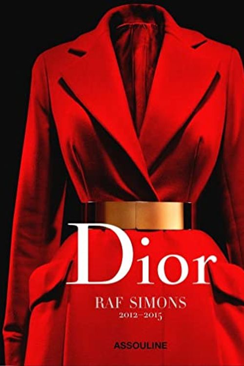 Cover Art for 9781649800213, Dior by Raf Simons by TIM BLANKS