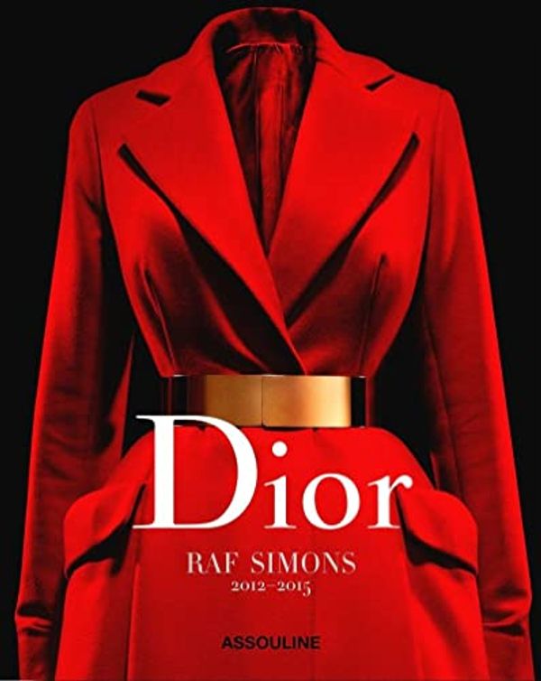 Cover Art for 9781649800213, Dior by Raf Simons by TIM BLANKS